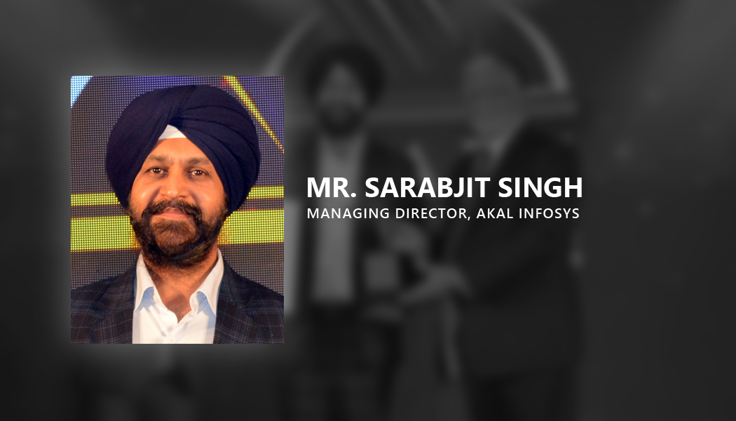 Sarabjit Singh, MD – Akal Infosys Ltd